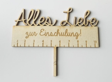 Cake Topper - Alles Liebe zur Einschulung - Wood